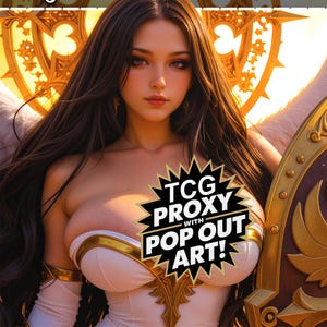 Puede incluir: Arte digital de una mujer con cabello castaño largo, vestida con un atuendo blanco y dorado. Tiene alas de ángel y sostiene un escudo. La imagen tiene el texto "TCG PROXY with POP OUT ART!" en una estrella en blanco y negro.