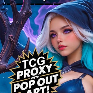 May include: Digital art of a woman with white and blue hair, purple eyes, and a dark blue hooded cloak. The image includes the text "TCG PROXY WITH POP OUT ART!" in a gold and black burst.