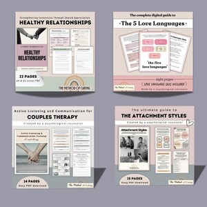 May include: Four digital printable guides for couples therapy. The guides cover healthy relationships, the five love languages, active listening and communication, and attachment styles. Each guide includes a quiz or workbook and is created by a psychological counselor.