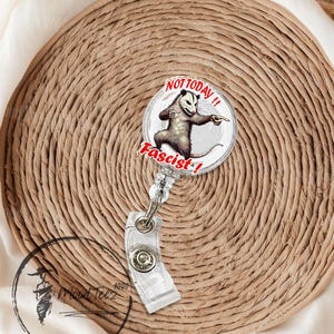 Pas aujourd'hui Bobine de badge fasciste opossum, porte-carte d'identité amusant, bobine de badge rétractable pour infirmière, conception d'opossum, bobine de badge unique