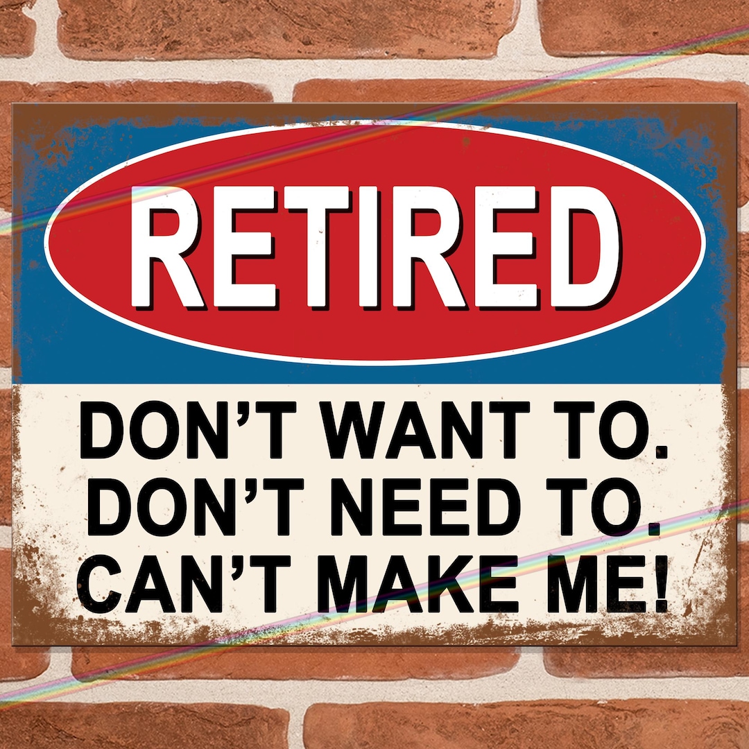 Funny Retired Metal Sign: Man Cave Garage Decor - Etsy