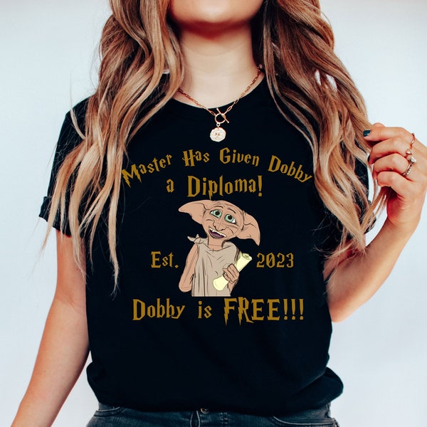 Dobby Grad Shirt, Master Has Given Dobby A Diploma, Dobby is a Free Shirt, Dobby Senior 2023