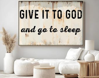 Give It to God and Go to Sleep Canvas Print: Rustic Christian framed art