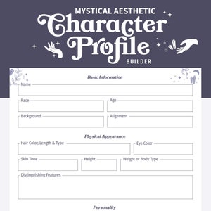 May include: A printable character profile template with a mystical aesthetic. The template includes sections for basic information, physical appearance, and personality.