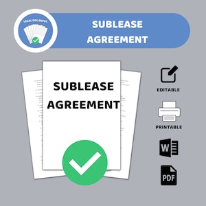 May include: A printable and editable Sublease Agreement document. The document is represented by a stack of papers with a green checkmark. The document is available in Word and PDF formats.