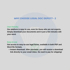 May include: A text-based graphic with the title "WHY CHOOSE LEGAL DOC DEPOT? - 2". The graphic lists two reasons to choose Legal Doc Depot: "User-friendly" and "Easy-to-use". The graphic explains that the platform is easy to use, even for those who are not experts. It also explains that the platform offers easy-to-use legal forms available in both PDF and Word file formats. The graphic also mentions that users will receive an instant download link after purchase.