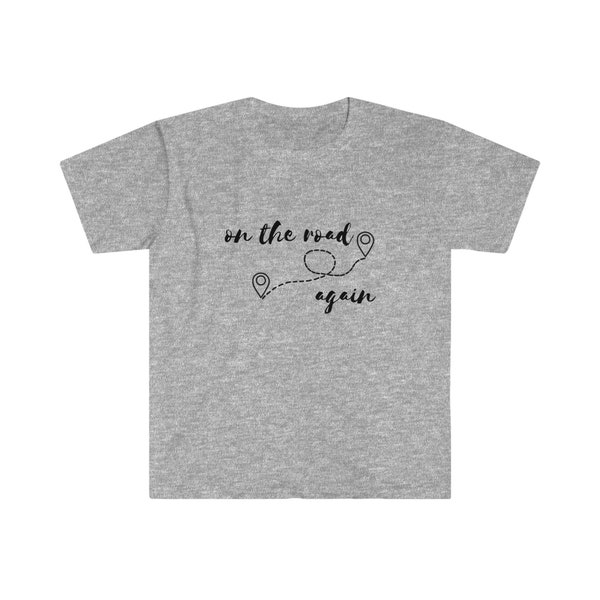 on the road again Unisex Softstyle T-Shirt