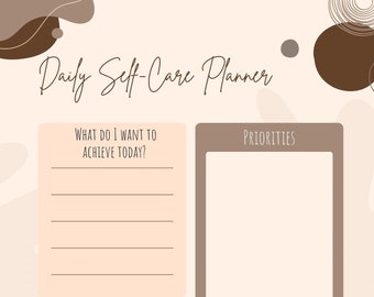 May include: A printable daily self-care planner with sections for goals, priorities, and gratitude. The planner has a light brown background with abstract shapes in brown and grey.