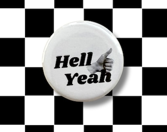 Hell Yeah Pinback Button – Vintage Inspired 1.5" Punk Rock Badge