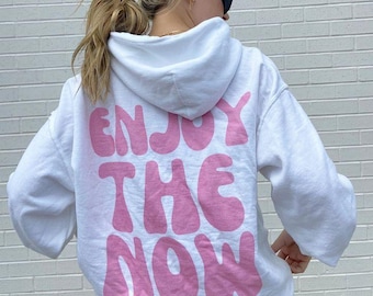 Sudadera Enjoy The Now Sudadera con capucha Lindo recordatorio Sudadera con capucha Motivacional Sudaderas con capucha VSCO Sudadera Y2K Sudadera Estética Sudadera con capucha Significativa Sudadera con capucha Bonita