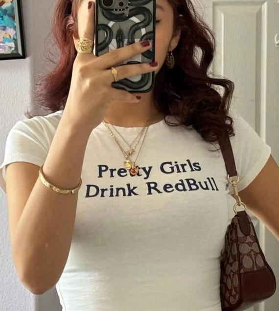 Pretty Girls Drink R*dBull Baby Tee Formula1 Baddie Manifestation Shirt Hot Girl Iconic Slogan Top Viral Bold TikTok Post Tee