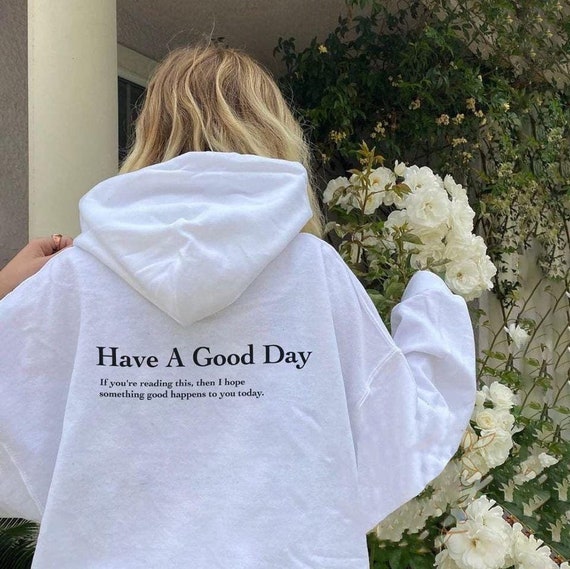 Have A Good Day Hoodie Pretty Girl Hoodie Inspirational Hoodie Y2K