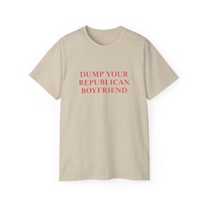 Dump Ihre punischen Freund-T-shirt Politisches Statement T-Shirt Demokratische lustige Woke Shirt sarkastischer Humor Tshirt Inspirierendes Shirt Sand