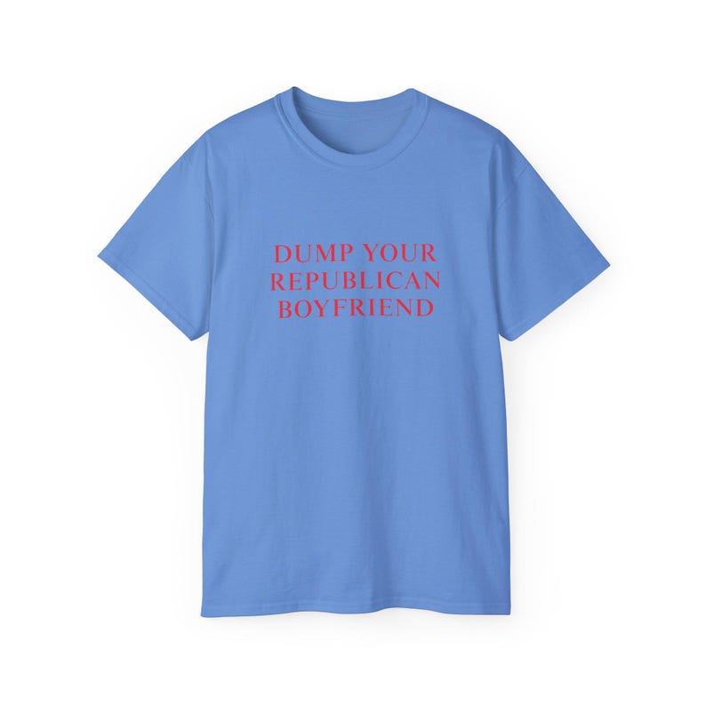 Dump Ihre punischen Freund-T-shirt Politisches Statement T-Shirt Demokratische lustige Woke Shirt sarkastischer Humor Tshirt Inspirierendes Shirt Carolina Blue
