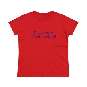 Pretty Girls Drink R*dBull Baby Tee Formula1 Baddie Manifestation Shirt Hot Girl Iconic Slogan Top Viral Bold TikTok Post Tee Red
