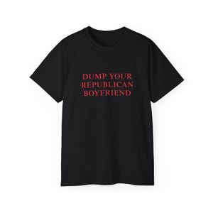 Dump Ihre punischen Freund-T-shirt Politisches Statement T-Shirt Demokratische lustige Woke Shirt sarkastischer Humor Tshirt Inspirierendes Shirt Black