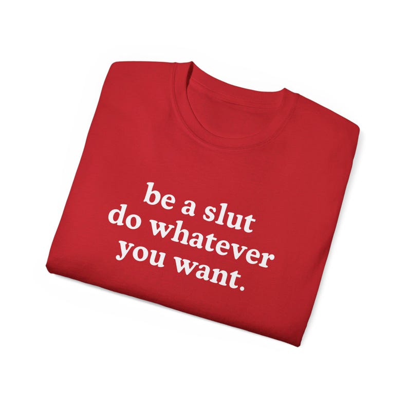 Seien Sie eine Schlampe, tun Sie, was auch immer Sie wollen T-Shirt Mädchen-Power-Hemd Schlampe Era T-Shirt sarkastisches T-Shirt Y2K Ästhetik Es Mädchen-T-Shirt Lustiges Zitat T-Shirt Bild 3
