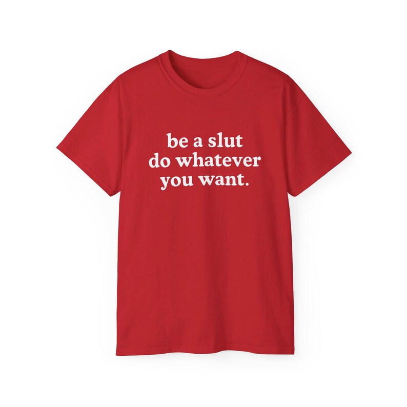 Seien Sie eine Schlampe, tun Sie, was auch immer Sie wollen T-Shirt Mädchen-Power-Hemd Schlampe Era T-Shirt sarkastisches T-Shirt Y2K Ästhetik Es Mädchen-T-Shirt Lustiges Zitat T-Shirt Red