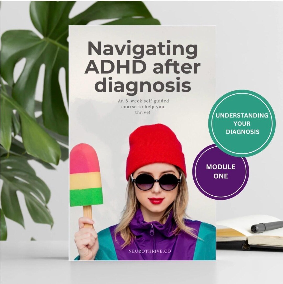 Module One: Understanding Your Diagnosis - Navigating ADHD After ...