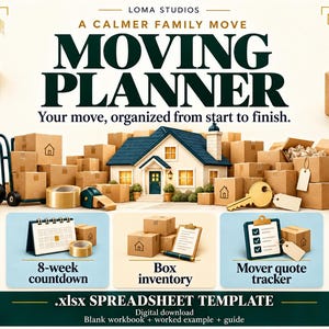 May include: A digital moving planner spreadsheet template titled A Calmer Family Move Moving Planner. It features illustrations of cardboard boxes, a house, a hand truck, a key, and icons for an 8-week countdown, box inventory, and mover quote tracker.