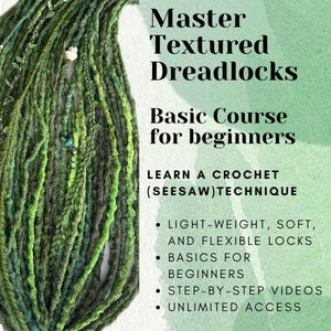 May include: Close-up of green and light green textured dreadlocks. The image includes text that reads "Master Textured Dreadlocks Basic Course for beginners" and bullet points describing the course.