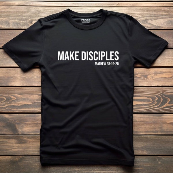 Make Disciples Christian T Shirt, Graphic Religious Tee, Mens Believer T-Shirt, Jesus Crew Neck Top, Faithful and Motivational Wear