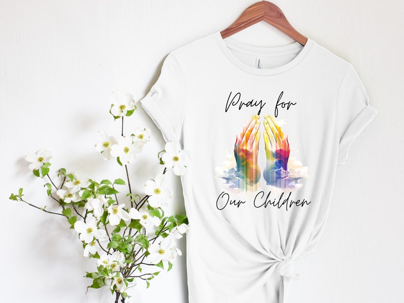 Pray for Our Children Praying Hands Praying Shirt God Jesus - Etsy