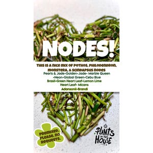 May include: A white background with two heart-shaped arrangements of green plant nodes. The top heart has the word "NODES!" in large white letters. Text below lists various plant types. A green sticker says "Premixed. Please, no requests."