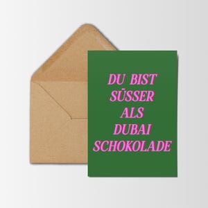 Du bist süßer als Dubai-Schokolade – Humorvolle Postkarte | Witzige Grußkarte | Geschenkidee für Freunde oder Partner | Lustiger Spruch