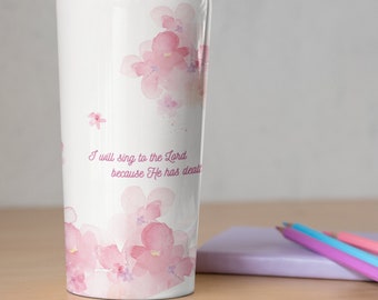 Christian Travel Mug, "I will sing to the Lord, because He has dealt bountifully with me" Psalm 13:6 20 oz tumbler