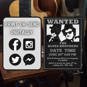 May include: A black and white Blues Brothers event invitation. The poster reads "WANTED" with the Blues Brothers image, date, time, and location. The invitation also includes social media icons and the text "PRINT OR SEND DIGITALLY."