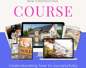 2024 Realtor guide for selling new construction. 2024 real estate course for new realtors