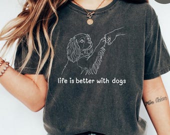 Life Is Better With Dogs Shirt, Funny Dog Lover Paw Friend Fist Bump Animal Lover Tee, Dog Owner Gift, Comfort Colors T-Shirt