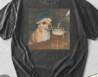 Funny Chihuahua Drinking Beer Shirt, Silly Sarcastic Chihuahua Novelty Meme Graphic Tee, Funny Dog Gift Men Women, T-Shirt