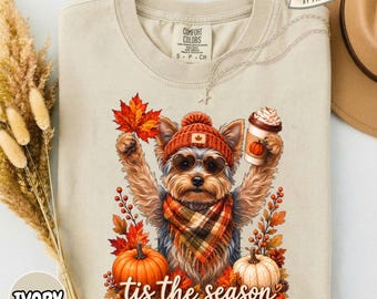 Tis The Season Yorkie Shirt, Cute Fall Dog Mom Coffee Pumpkin Tee, Thanksgiving Dog Lover Gift, Comfort Colors T-Shirt