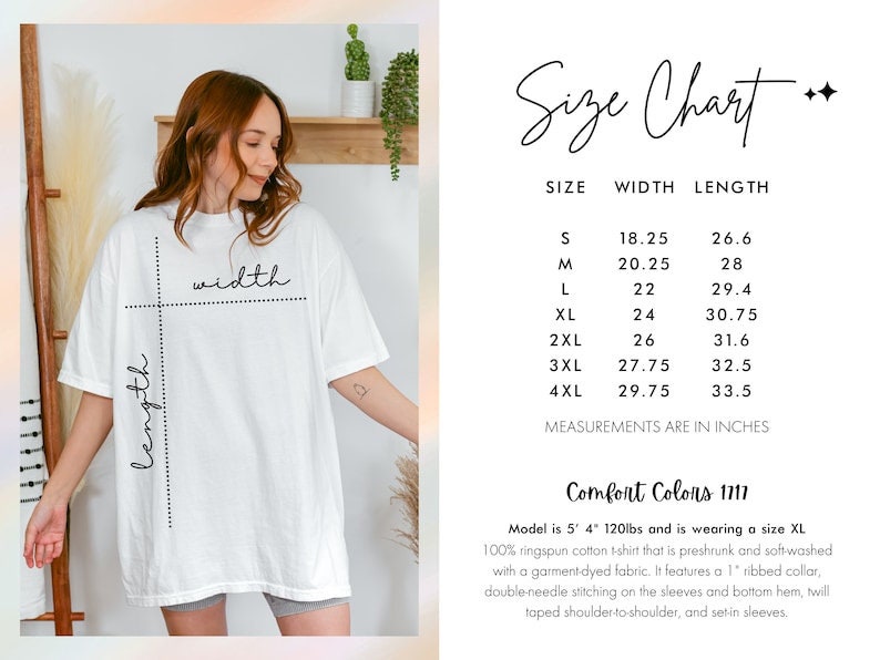 May include: Size chart for a white t-shirt with the words "length" and "width" written on it. The chart shows the width and length measurements in inches for sizes S through 4XL. The text "Comfort Colors 1717" is also included. The model is 5'4" and 120lbs and is wearing a size XL.
