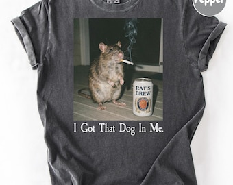 I Got That Dog In Me, Funny Rat Shirt, Pet Rat Tee, Rat Lover Gift, Meme T-Shirt, Cute Chaos Rodent Shirt, Small Pet Owner Shirt, Vintage