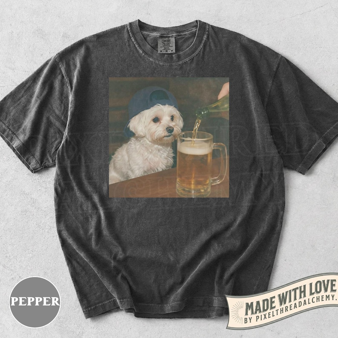 Funny Maltese Drinking Beer Shirt, Silly Sarcastic Maltese Dog Novelty Meme Graphic Tee, F