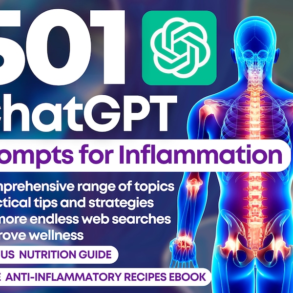 501 ChatGPT Prompts for Inflammation | Unlock an Anti-Inflammatory Lifestyle | Tackle Arthritis & Joint Pain | Easy Copy + Paste | Live Well