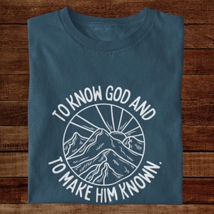 To Know God and To Make Him Known tshirt, Classical Conversations mom shirt, Christian homeschool, homeschool mom shirt, tutor director gift