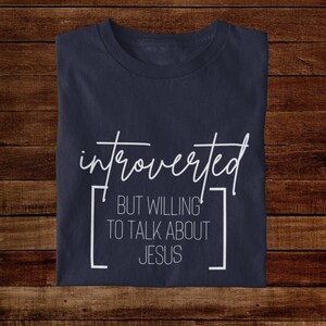 Introverted but willing to talk about Jesus tshirt for Christian, funny Christian tshirt for her, Christian Christmas gift for him