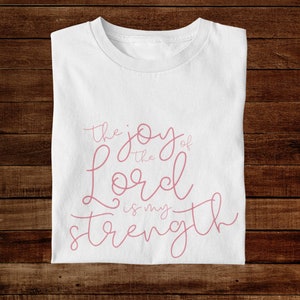 The Joy of the Lord is my Strength, Christian Christmas gift for her, Bible shirt for Christian women, Scripture tshirt for teen