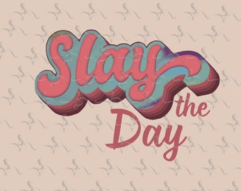 Slay the Day SVG PNG, Retro Graphic Design (Digital Download)