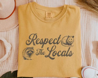 Respect the Locals Comfort Colors Shirt | Vintage Raccoon Opossum TShirt Gift for Animal Lover