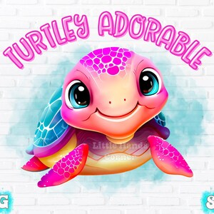 Kids Sublimation, Turtley Adorable, Kids Png, Turtle Png, Turtle Svg, Toddler Sublimation, Onesie Sublimation, Kids Png Files