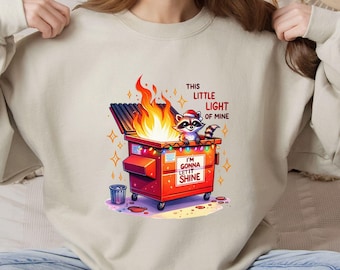 Dumpster Fire Shirts, This Little Light of Mine I'm Gonna Let It Shine Emotional Dumpster Fire Shirt, Mental Health Sweatshirt Funny Raccoon
