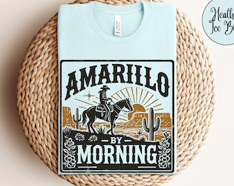 Amarillo By Morning T-shirt, Country Music Shirt, Southern Tee, Music Festival Top, Rodeo Gift, Western Tee, Country Song Shirt,Western Gift