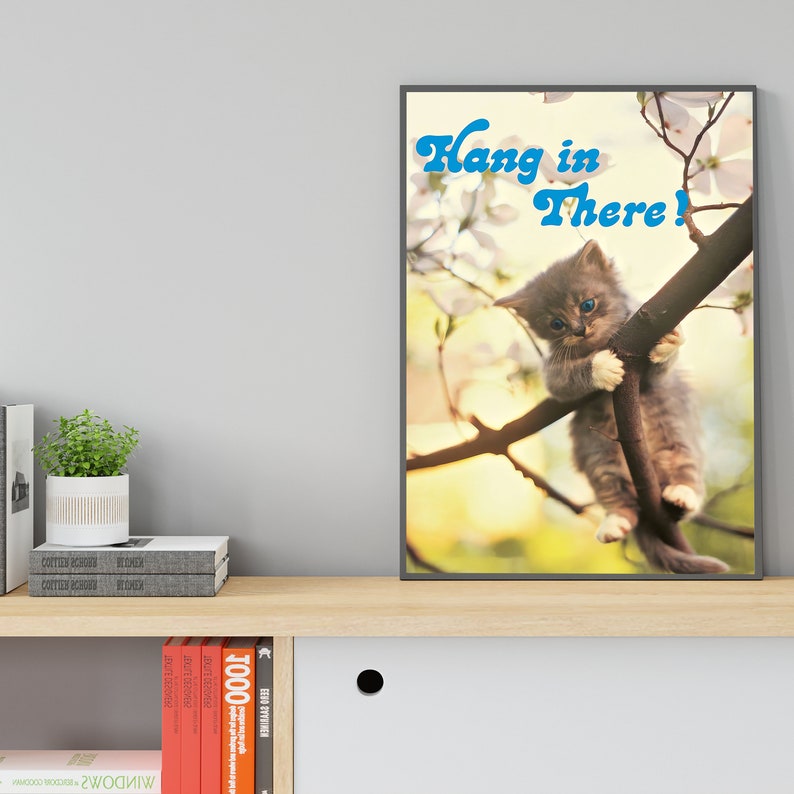 Hang in There Cat Poster Little Kitten Hang in There Cat Poster Wall ...