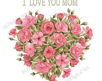 10 Mother’s Day Cliparts, Printable Watercolor Graphics with Text – “I Love You, Mom” (PNG & JPG Images – Digital Download)