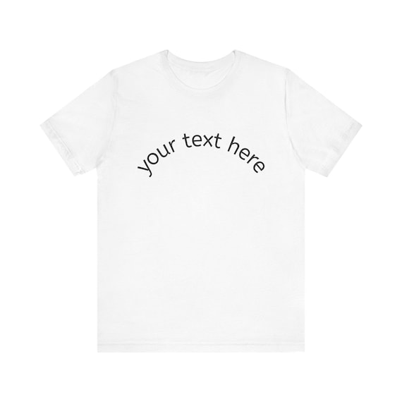 Curved Custom Text Tee | Personalized White T-Shirt